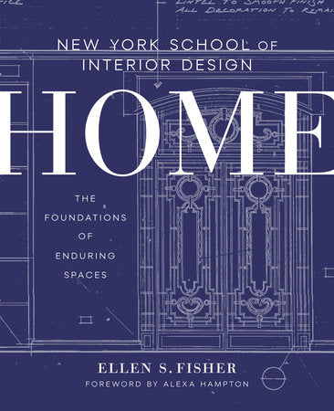 New York School of Interior Design: Home by Ellen S. Fisher — Clarkson Potter hardcover