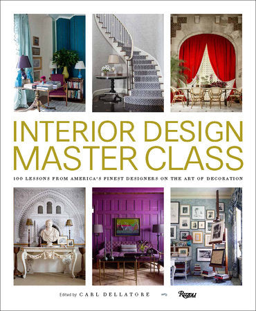 Interior Design Master Class, edited by Carl Dellatore — Rizzoli hardcover