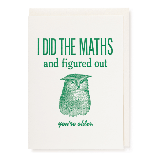 Archivist Gallery I Did the Maths – Birthday Letterpress Card