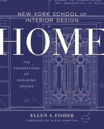 New York School of Interior Design: Home by Ellen S. Fisher — Clarkson Potter hardcover